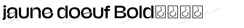 jaune doeuf Bold字体转换